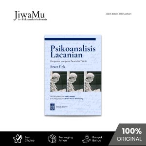 Psikoanalisis Lacanian: Pengantar Mengenai Teori dan Teknik